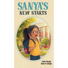 Sanya's New Starts: An Easy to Read, Diverse Chapter Book about Belonging