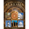 The Five Capitals of Alabama: The Story of Alabama's Capital Cities from St. Stephens to Montgomery