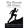 The Pursuit of Grace