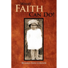 What Faith Can Do!: The Autobiography of Rachel