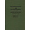 Telecommunications and Rural Development: A Study of Private and Public Sector Innovation