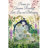 Poems for Trauma Recovery, Love, Loss and Belonging