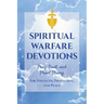 Spiritual Warfare Devotions - Pray, Trust, and Stand Strong for Strength, Protection, and Peace: Faith-Filled Reflections with Scripture and Prayer fo