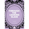 Through the Looking Glass (Lighthouse Plays)