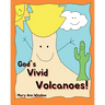 God's Vivid Volcanoes