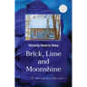 Brick, Lime and Moonshine: for the love of a lake cabin . . .
