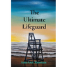 The Ultimate Lifeguard