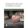 Healing the Wounds of Military Trauma Participant Book