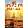 The Jerusalem Sinner Saved