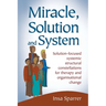 Miracle, Solution and System