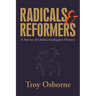 Radicals and Reformers: A Survey of Global Anabaptist History