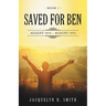 Saved for Ben: Book 1