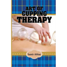 Art of Cupping Therapy
