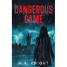 Dangerous Game