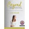 Beyond Betrayal: How God is Healing Women (and Couples) from Infidelity