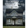 The Ghosts of Devils Lake: True Stories from my Haunted Hometown
