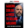 Making $50.00 a week to Selling Millions