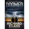 Doomed: Political Ambition can be deadly