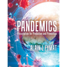 Pandemics: Prescription for Prediction and Prevention
