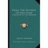 Viola, The Duchess Of New Dorp: A Biography Of Viola Roseboro