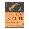 Fear Less for Life