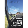 Living The Dream, Continued
