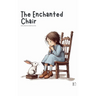 The Enchanted Chair And Other Bilingual French-English Stories for Kids