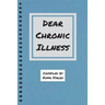Dear Chronic Illness
