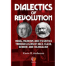 Dialectics of Revolution: Hegel, Marxism, and Its Critics Through a Lens of Race, Class, Gender, and Colonialism