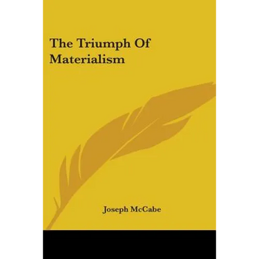 The Triumph Of Materialism