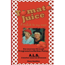 Tomato Juice- A Tribute to my Mom: A Journey about Progressive Bulbar Palsy (ALS)