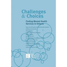 Challenges & Choices: Finding Mental Health Services in Ontario