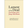 Lament of the Dead: Psychology After Jung's Red Book