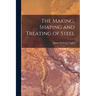 The Making, Shaping and Treating of Steel