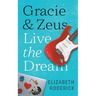 Gracie & Zeus Live the Dream