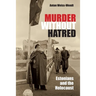 Murder Without Hatred: Estonians and the Holocaust
