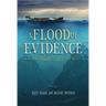 A Flood of Evidence: 40 Reasons Noah and the Ark Still Matter