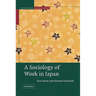 A Sociology of Work in Japan