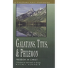 Galatians, Titus & Philemon: Freedom in Christ