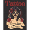 Tattoo Coloring Book For Adults: Ultimate Tattoo Coloring Book For Beginners With Beautiful Modern Tattoo Designs