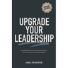 Upgrade Your Leadership: 8 Foundational Tools to Overcome Drama, Build Trust, and Thrive Under Pressure