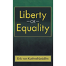 Liberty or Equality: The Challenge of Our Time