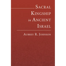 Sacral Kingship in Ancient Israel