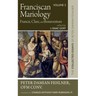 Franciscan Mariology--Francis, Clare, and Bonaventure: The Collected Essays of Peter Damian Fehlner, Ofm Conv: Volume 3