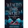Wealth's Dark Secret