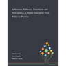 Indigenous Pathways, Transitions and Participation in Higher Education: From Policy to Practice
