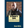A Player's Eyes: One Man's View of Sexual Relationships
