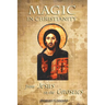 Magic in Christianity: From Jesus to the Gnostics
