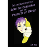 The [Mis]adventures of Unan the Conqueror and the Princess of Havok