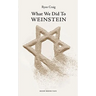 What We Did to Weinstein